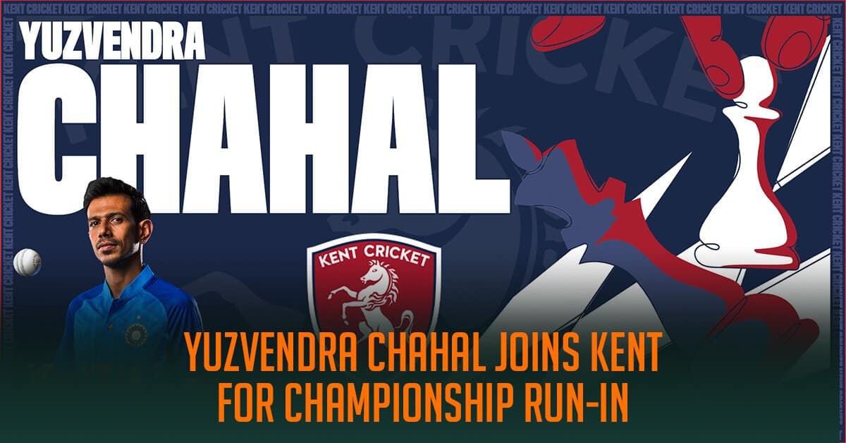 Yuzvendra Chahal Joins Kent For Championship Run-in