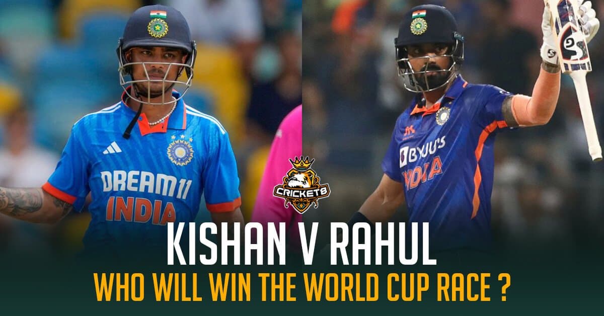Kishan v Rahul: Who Will Win The World Cup Race