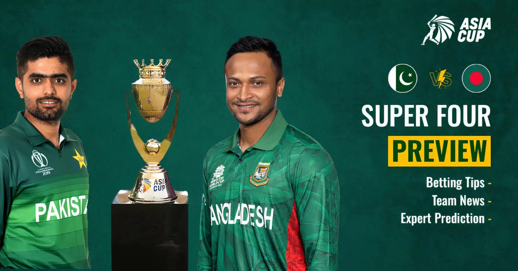 Pakistan vs Bangladesh – 2023 Asia Cup – Super Four Preview: Betting Tips, Team News & Expert Prediction