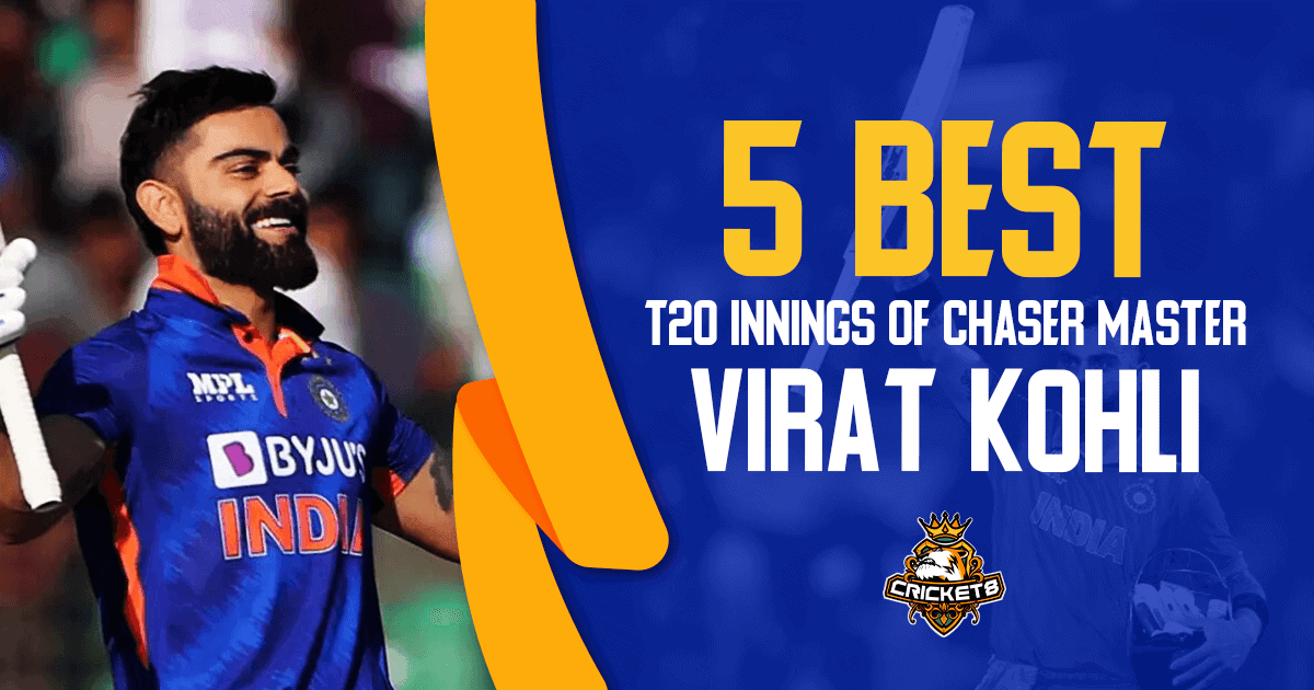 5 Best T20 Innings Of Chaser Master Virat Kohli